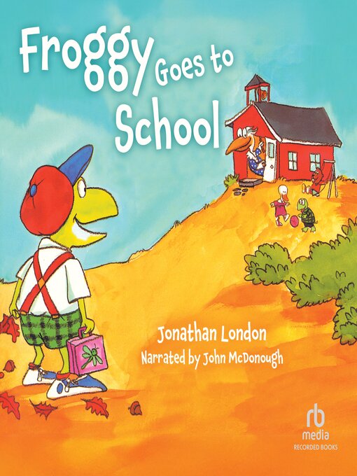 Title details for Froggy Goes to School by Jonathan London - Wait list